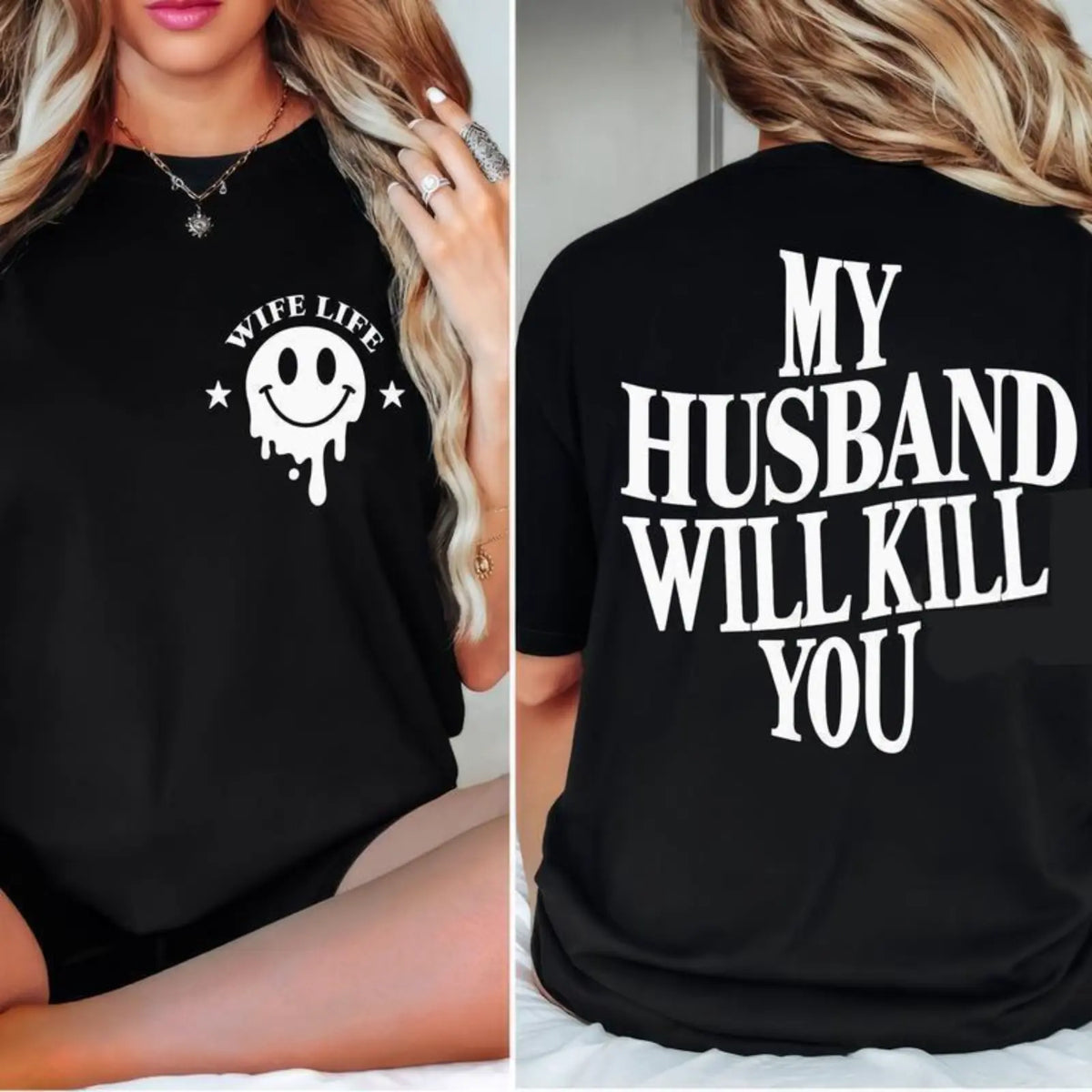 Funny My Husband Will KII You T-Shirt for Mother’s Day